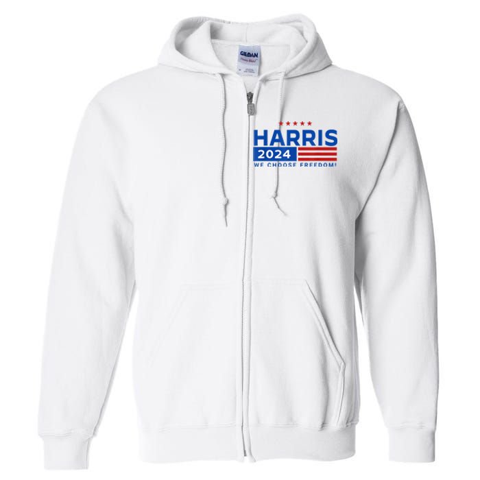 We Choose Freedom Vote Kamala Harris For President 2024 Full Zip Hoodie