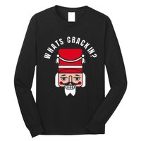 Whats Crackin Funny Christmas Nutcracker Long Sleeve Shirt