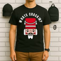 Whats Crackin Funny Christmas Nutcracker T-Shirt