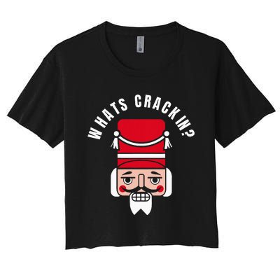 Whats Crackin Funny Christmas Nutcracker Women's Crop Top Tee