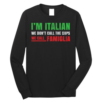 We Call Family Italian Pride Gift Proud Italian Italy Flag Long Sleeve Shirt