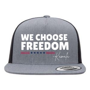 We Choose Freedom Kamala Harris Flat Bill Trucker Hat