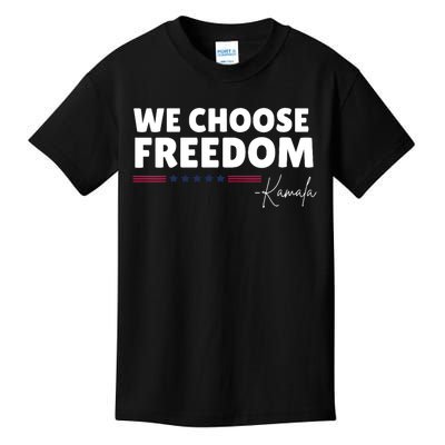 We Choose Freedom Kamala Harris Kids T-Shirt