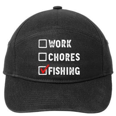 Work Chores Fishing - Funny Gift Tee 7-Panel Snapback Hat