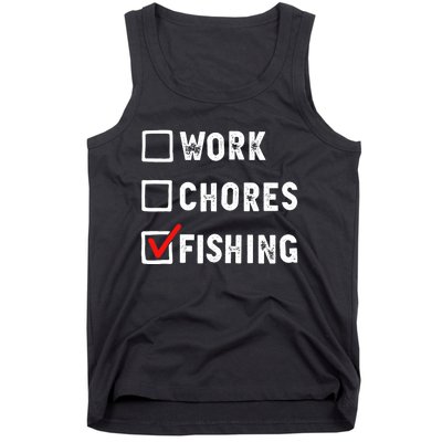 Work Chores Fishing - Funny Gift Tee Tank Top