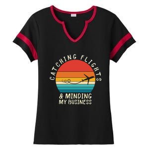 Wo Catching Flights And Minding My Business Gift Ladies Halftime Notch Neck Tee