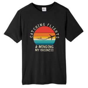 Wo Catching Flights And Minding My Business Gift Tall Fusion ChromaSoft Performance T-Shirt