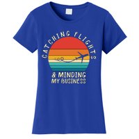 Wo Catching Flights And Minding My Business Gift Women's T-Shirt