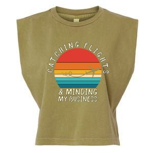 Wo Catching Flights And Minding My Business Gift Garment-Dyed Women's Muscle Tee