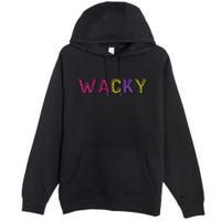 Wacky Clothes For Mismatch Day Premium Pullover Hoodie