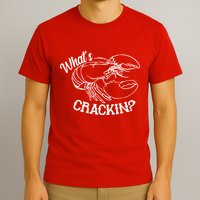 Whats Crackin Funny Lobster T-Shirt