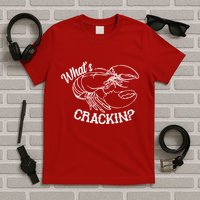 Whats Crackin Funny Lobster T-Shirt