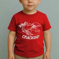 Whats Crackin Funny Lobster Toddler T-Shirt