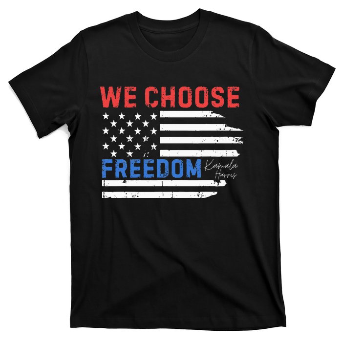 We Choose Freedom Kamala Harris Funny Comma La America Flag T-Shirt