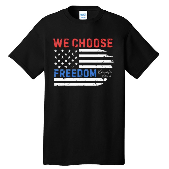 We Choose Freedom Kamala Harris Funny Comma La America Flag Tall T-Shirt