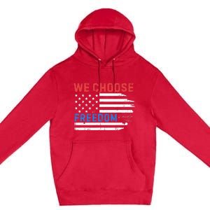 We Choose Freedom Kamala Harris Funny Comma La America Flag Premium Pullover Hoodie