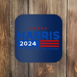 We Choose Freedom Vote Kamala Harris For President 2024 Coaster