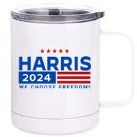 We Choose Freedom Vote Kamala Harris For President 2024 12 oz Stainless Steel Tumbler Cup