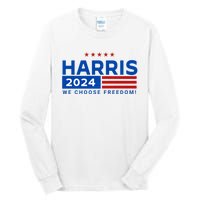 We Choose Freedom Vote Kamala Harris For President 2024 Tall Long Sleeve T-Shirt