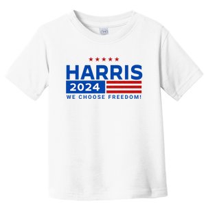 We Choose Freedom Vote Kamala Harris For President 2024 Toddler T-Shirt