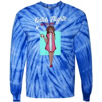 We Catch Flights Not Feelings Summer Spring Vacation Gift Tie-Dye Long Sleeve Shirt