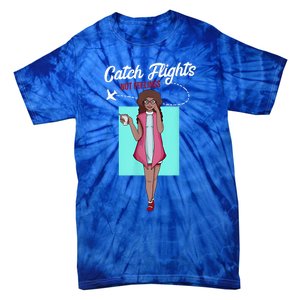 We Catch Flights Not Feelings Summer Spring Vacation Gift Tie-Dye T-Shirt