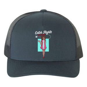 We Catch Flights Not Feelings Summer Spring Vacation Gift Yupoong Adult 5-Panel Trucker Hat