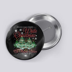 White Christmas Featuring Haynes Sisters Wallace & Davis Present Button