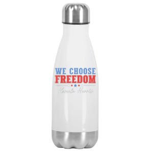 We Choose Freedom Vote Kamala Harris For President Usa President Kamalaharris Stainless Steel Insulated Water Bottle