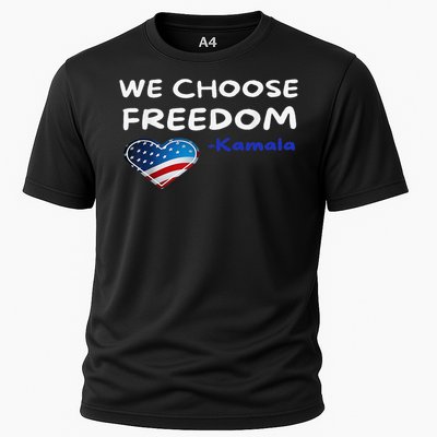 We Choose Freedom Kamala Harris Gift Cooling Performance Crew T-Shirt