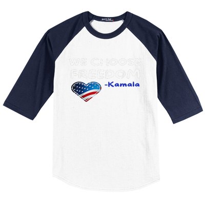 We Choose Freedom Kamala Harris Gift Baseball Sleeve Shirt