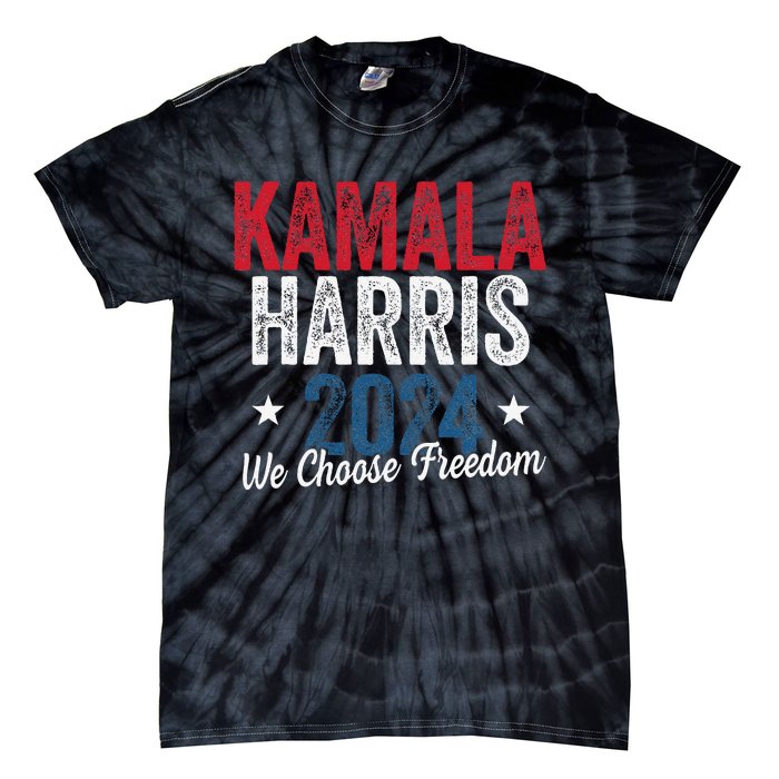 We Choose Freedom Kamala Harris Tie-Dye T-Shirt