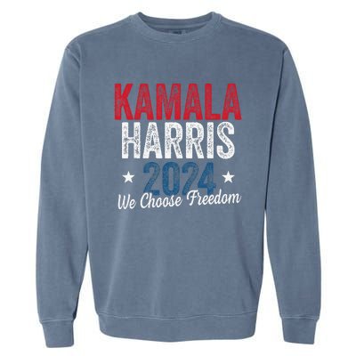 We Choose Freedom Kamala Harris Garment-Dyed Sweatshirt