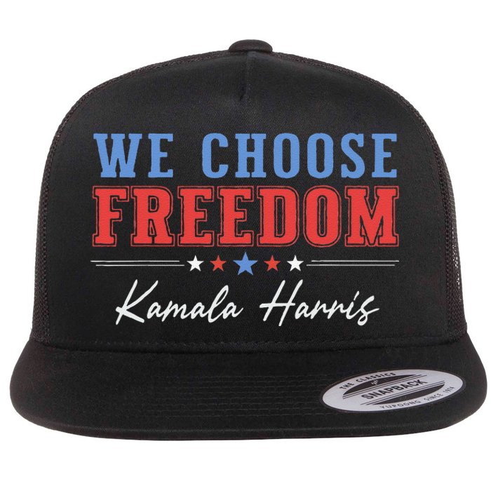 We Choose Freedom Kamala Harris Flat Bill Trucker Hat