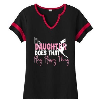 Winter Color Guard Mom Dad My Daughter Does That Flag Ladies Halftime Notch Neck Tee