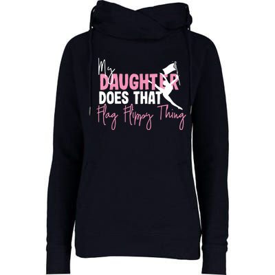 Winter Color Guard Mom Dad My Daughter Does That Flag Womens Funnel Neck Pullover Hood