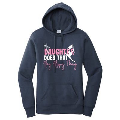 Winter Color Guard Mom Dad My Daughter Does That Flag Women's Pullover Hoodie