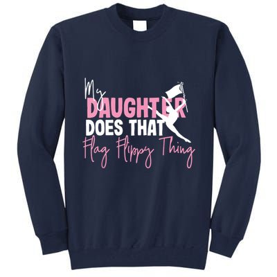 Winter Color Guard Mom Dad My Daughter Does That Flag Tall Sweatshirt