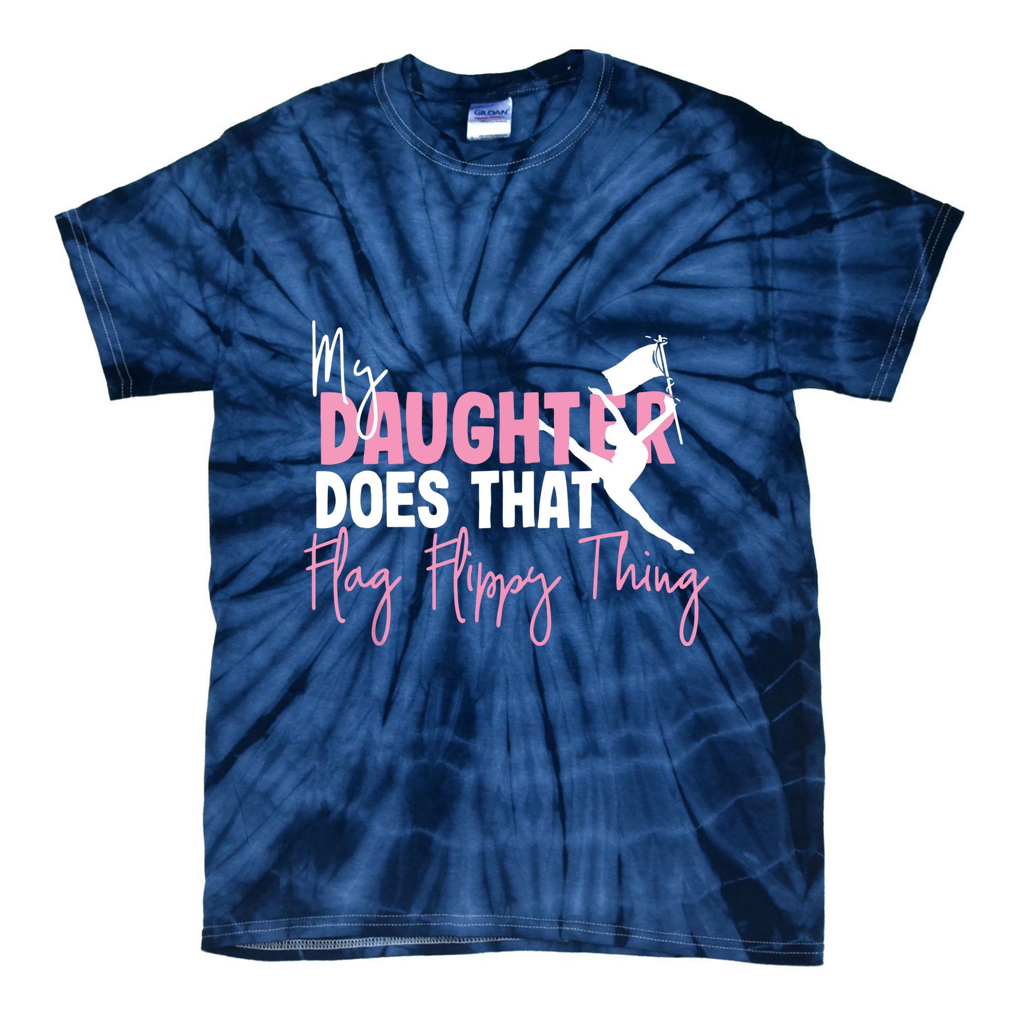 Winter Color Guard Mom Dad My Daughter Does That Flag Tie-Dye T-Shirt