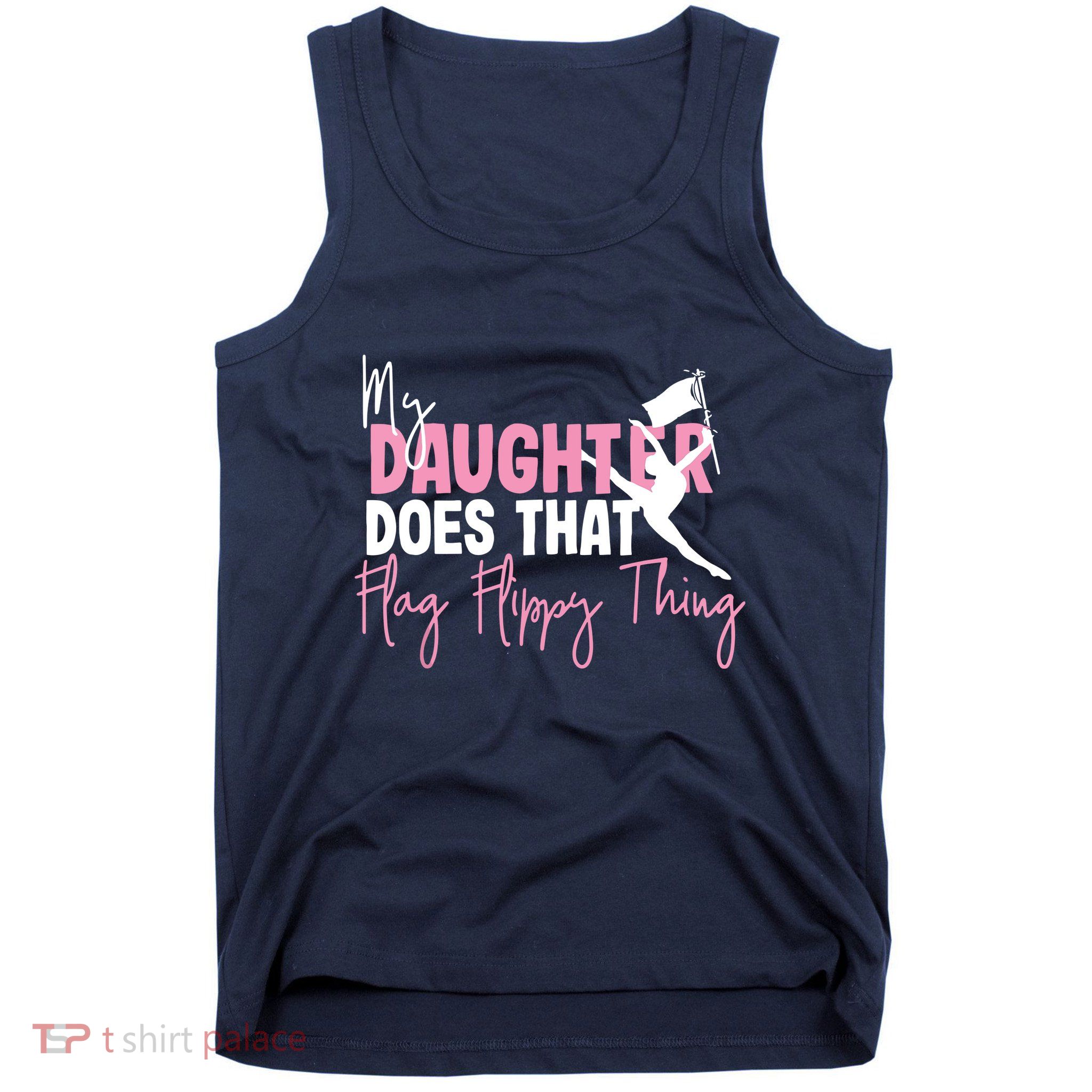 Winter Color Guard Mom Dad My Daughter Does That Flag Tank Top