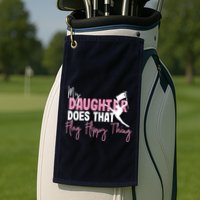 Winter Color Guard Mom Dad My Daughter Does That Flag Golf Towel