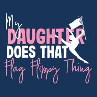 Winter Color Guard Mom Dad My Daughter Does That Flag Golf Towel