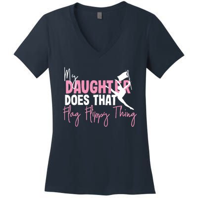 Winter Color Guard Mom Dad My Daughter Does That Flag Women's V-Neck T-Shirt