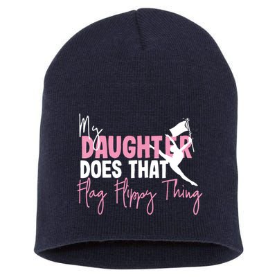 Winter Color Guard Mom Dad My Daughter Does That Flag Short Acrylic Beanie