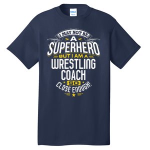 Wrestling Coach Gift Idea Superhero Wrestling Tall T-Shirt