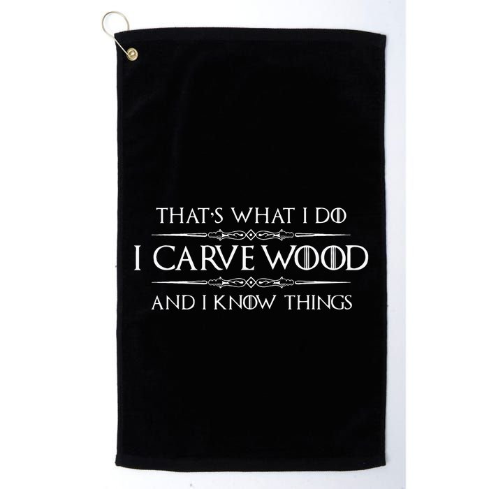 Wood Carving Gifts I Carve Wood And I Know Things Carver Golf Towel