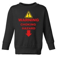 Warning Choking Hazard Funny Joke Toddler Sweatshirt