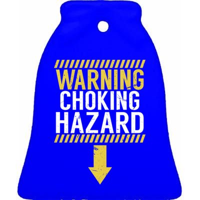 Warning Choking Hazard Funny Dick Joke Gifgift Ceramic Bell Ornament