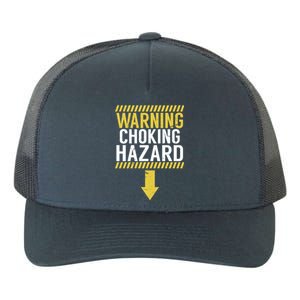 Warning Choking Hazard Funny Dick Joke Gifgift Yupoong Adult 5-Panel Trucker Hat