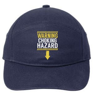 Warning Choking Hazard Funny Dick Joke Gifgift 7-Panel Snapback Hat